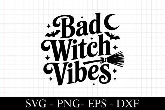Bad Witch Vibes SVG: A Halloween Graphic for Craft-Based Content