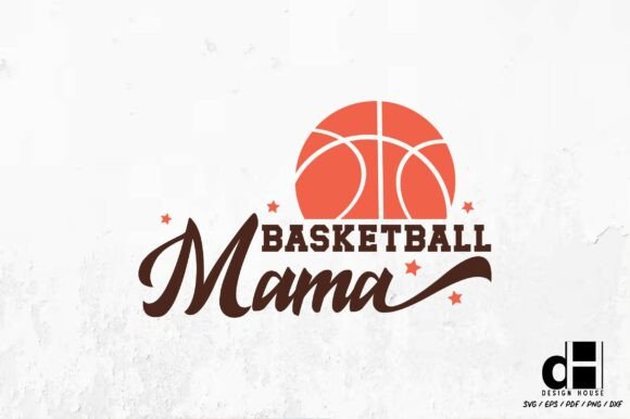 Basketball Mama Graphics for Crafts & Content