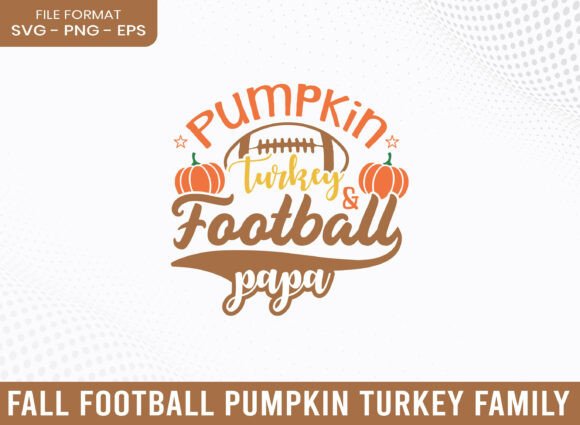 Pumpkin Turkey Football Papa SVG: A Graphic Designer's Review